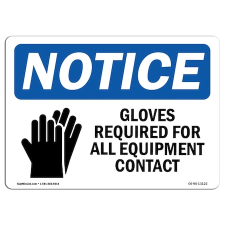 Signmission OSHA Sign, Gloves Required For All Equipment With, 10in X 7in Rigid Plastic, 10" W, 7" H, Landscape OS-NS-P-710-L-13122